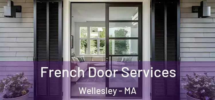 French Door Services Wellesley - MA