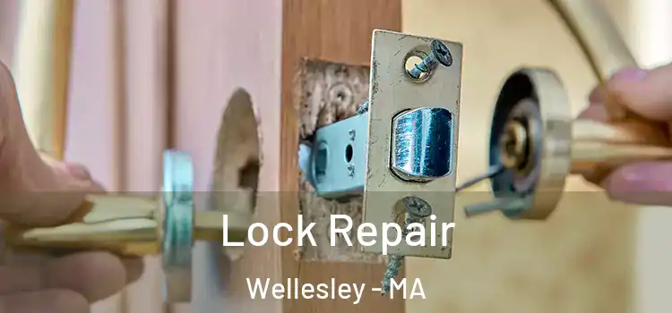 Lock Repair Wellesley - MA